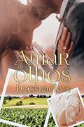 Ler Amar de Olhos Fechados, do autor Angie Mello Ler Amar de Olhos Fechados, do autor Angie Mello