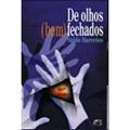 Ler De Olhos (Bem) Fechados, do autor Valdo Barcelos