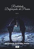 Ler Realidade Disfarçada de Poesia, do autor Jeruzilene Dourado Viana