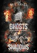 Ler Ghosts / Shadows, do autor MS Fayes Ler Ghosts / Shadows, do autor MS Fayes