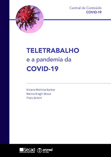 Ler Teletrabalho e a pandemia da COVID-19, do autor Viviane Mishima-Santos; Marina Greghi Sticca; Thais Zerbini