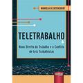 Ler Teletrabalho - Novo Direito do Trabalho e o Conflito de Leis Trabalhistas, do autor Manoela de Bitencourt Ler Teletrabalho - Novo Direito do Trabalho e o Conflito de Leis Trabalhistas, do autor Manoela de Bitencourt