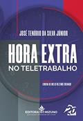 Ler Hora Extra no Teletrabalho (Edição 1), do autor José Tenório da Silva Júnior