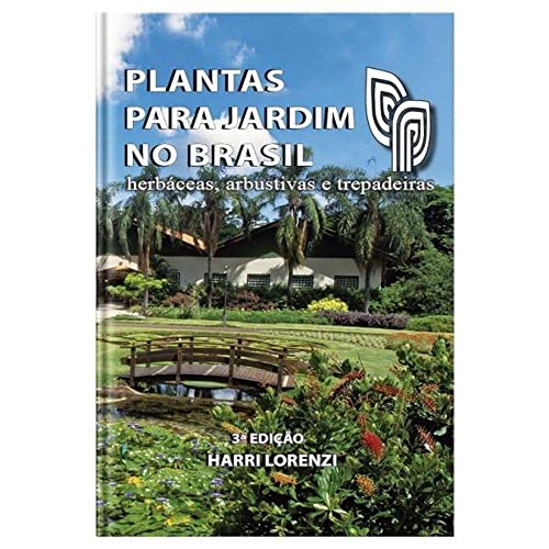 Ler Plantas Para Jardim no Brasil - Herbáceas, arbustivas e trepadeiras - 3ª Edição, do autor Harri Lorenzi