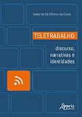 Ler Teletrabalho: Discurso, Narrativas e Identidades, do autor Isabel De Sá Affonso Da Costa