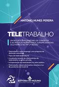 Ler Teletrabalho: um Recorte Exploratório de Conceitos e de Práticas Normativas e Jurisprudenciais Celetistas e no trt 2ª Região (Edição 1), do autor Antônio Nunes Pereira Ler Teletrabalho: um Recorte Exploratório de Conceitos e de Práticas Normativas e Jurisprudenciais Celetistas e no trt 2ª Região (Edição 1), do autor Antônio Nunes Pereira