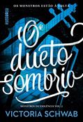 Ler O dueto sombrio (Monstros da Violência Livro 2), do autor Victoria Schwab