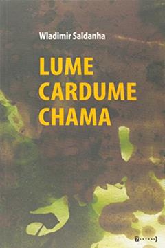 Lume Cardume Chama, do autor Wladimir Saldanha