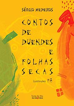 Contos de duendes e folhas secas, do autor Sérgio Medeiros