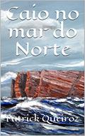 Ler Caio no mar do Norte, do autor Patrick Queiroz Ler Caio no mar do Norte, do autor Patrick Queiroz
