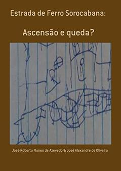 Estrada De Ferro Sorocabana:, do autor José Roberto Nunes De Azevedo & José Alexandre De Oliveira
