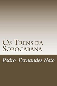 Os Trens da Sorocabana, do autor Pedro Neto