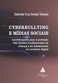 Ler Cyberbullying e Mídias Sociais: Contribuições Para a Proteção dos Direitos Fundamentais da Criança e do Adolescente no Contexto Digital, do autor Gabriela Cruz Amato Teixeira Ler Cyberbullying e Mídias Sociais: Contribuições Para a Proteção dos Direitos Fundamentais da Criança e do Adolescente no Contexto Digital, do autor Gabriela Cruz Amato Teixeira