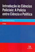 Ler Introdução às Ciências Policiais: a Polícia Entre Ciência e Política, do autor Eliomar da Silva Pereira