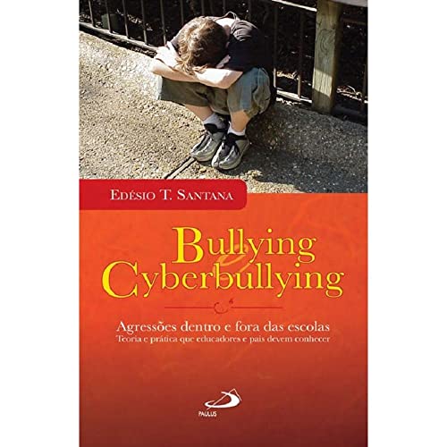 Bullying e Cyberbullying, do autor Edésio T. Santana