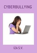 Ler Cyberbullying, do autor Iza S.v.