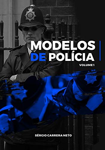 Ler Modelos De Polícia, do autor Sérgio Carrera Neto