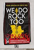 Ler WE DO ROCK TOO - FORMAS DE CRIATIVIDADE DO MOVIMENTO DO ROCK ANGOLANO, do autor MELINA APARECIDA DOS SANTOS SILVA Ler WE DO ROCK TOO - FORMAS DE CRIATIVIDADE DO MOVIMENTO DO ROCK ANGOLANO, do autor MELINA APARECIDA DOS SANTOS SILVA