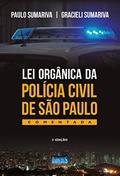 Ler Lei Orgânica Da Polícia Civil De São Paulo - Comentada, do autor Sumariva, Paulo / Sumariva, Gracieli Ler Lei Orgânica Da Polícia Civil De São Paulo - Comentada, do autor Sumariva, Paulo / Sumariva, Gracieli
