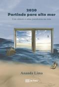 Ler 2020 Partindo para alto mar: Um câncer e uma pandemia na rota (Portuguese Edition), do autor Ananda Lima Ler 2020 Partindo para alto mar: Um câncer e uma pandemia na rota (Portuguese Edition), do autor Ananda Lima