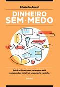 Ler Dinheiro sem medo, do autor Eduardo Amuri Ler Dinheiro sem medo, do autor Eduardo Amuri