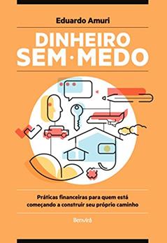 Dinheiro sem medo, do autor Eduardo Amuri