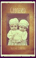 Ler GROTESCO, do autor Talys M. Cidreira