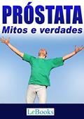 Ler Próstata: Mitos e verdades (Coleção Saúde), do autor Edições Lebooks Ler Próstata: Mitos e verdades (Coleção Saúde), do autor Edições Lebooks