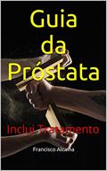 Ler Guia da Próstata: Inclui Tratamento, do autor Francisco Alcaina