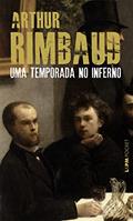 Ler Uma Temporada no Inferno, do autor Arthur Rimbaud Ler Uma Temporada no Inferno, do autor Arthur Rimbaud