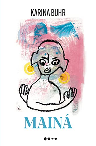 Ler Mainá, do autor Karina Buhr Ler Mainá, do autor Karina Buhr