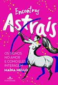Ler Encontros astrais: Os Signos No Amor E Como Eles Interagem, do autor Maína Mello Ler Encontros astrais: Os Signos No Amor E Como Eles Interagem, do autor Maína Mello