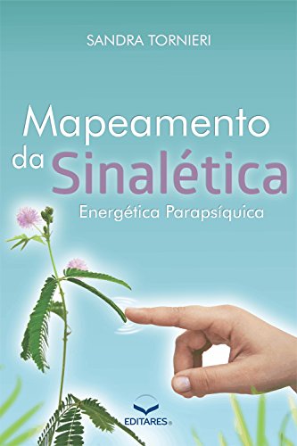 Ler Mapeamento da Sinalética Energética Parapsíquica, do autor Sandra Tornieri