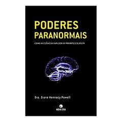Poderes paranormais: Como a ciência explica a parapsicologia: Como a ciência explica a parapsicologia, do autor Dianne Hennacy
