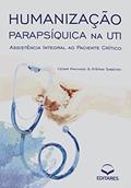 Ler Humanização parapsíquica na UTI: Assistência integral ao paciente crítico, do autor Cesar Machado; Stéfani Sabetzki Ler Humanização parapsíquica na UTI: Assistência integral ao paciente crítico, do autor Cesar Machado; Stéfani Sabetzki