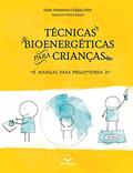 Ler Técnicas Bioenergéticas para Crianças, do autor Aline Niemeyer; Lilian Zolet