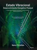 Ler Estado Vibracional: Desenvolvimento Energético Pessoal, do autor Nanci Trivellato Ler Estado Vibracional: Desenvolvimento Energético Pessoal, do autor Nanci Trivellato