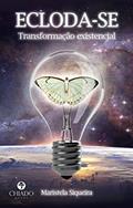Ler Ecloda-se: Transformação existencial, do autor Maristela Siqueira