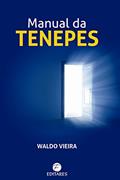 Ler Manual da Tenepes, do autor Waldo Vieira