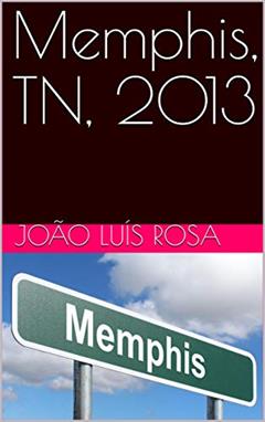 Memphis, TN, 2013, do autor João Luís Rosa