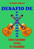 Ler DESAFIO DE PEGADINHAS: Chico Calembur versus Zé Trocadilhos, do autor GENADIO MIGUEL BEZERRA DE CARVALHO Ler DESAFIO DE PEGADINHAS: Chico Calembur versus Zé Trocadilhos, do autor GENADIO MIGUEL BEZERRA DE CARVALHO