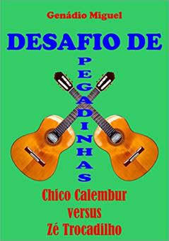DESAFIO DE PEGADINHAS: Chico Calembur versus Zé Trocadilhos, do autor GENADIO MIGUEL BEZERRA DE CARVALHO
