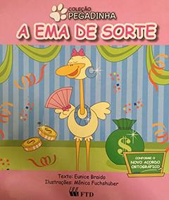 A Ema de Sorte - Coleção Pegadinha, do autor Eunice Braido