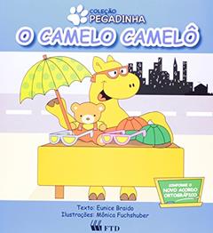 O Camelo Camelô. Pegadinha, do autor Eunice Braido