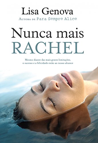 Ler Nunca mais Rachel, do autor Lisa Genova Ler Nunca mais Rachel, do autor Lisa Genova
