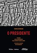 Ler O Presidente (Volume 2), do autor Thomas Bernhard