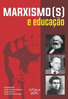 Marxismo(s) e educação, do autor Anita Helen Schlesener; Gisele Masson; Maria José Dozza Subtil