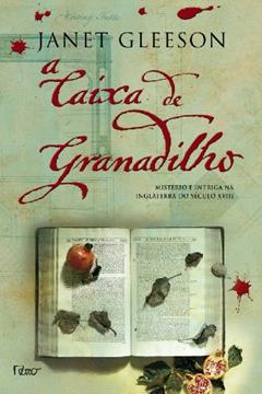 A Caixa de Granadilho, do autor Janet Gleeson