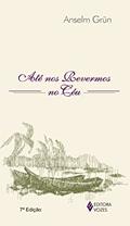 Ler Até nos revermos no céu, do autor Anselm Grun