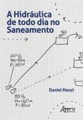 Ler A hidráulica de todo dia no saneamento, do autor DANIEL MANZI Ler A hidráulica de todo dia no saneamento, do autor DANIEL MANZI